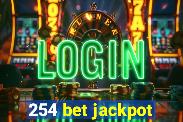 254 bet jackpot